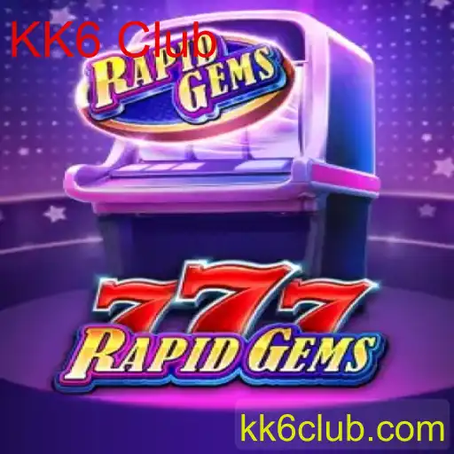 Descubra a Emoção do Jogo RapidGems777 no Universo KK6 Club